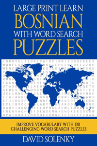 Large Print Learn Bosnian with Word Search Puzzles