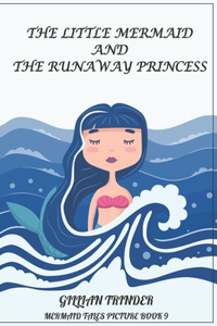 Little Mermaid and the Runaway Princess