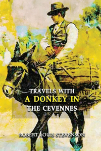 Travels with a Donkey in the Cevennes: Annotated