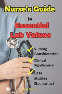 Essential Nursing Lab Values