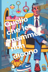 Quello che le mamme non dicono