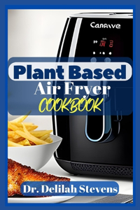 Plant-Based Diet Cookbook
