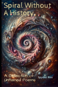 Spiral Without a History