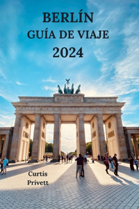 Berlín Guía de Viaje 2024