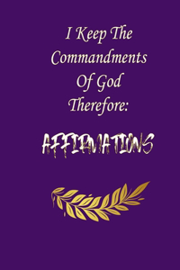 I Keep The Commandments Of God Therefore