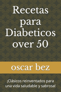 Recetas para Diabeticos over 50