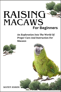Raising Macaws for Beginners