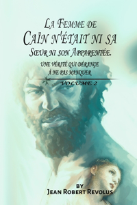 La Femme de Caïn n'était ni sa Soeur ni son Apparentée
