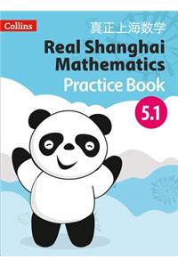 Real Shanghai Mathematics - Pupil Practice Book 5.1