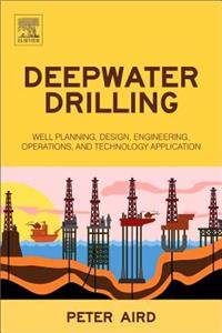 DEEPWATER DRILLING : WELL PLANNING, DESIGN, ENGINEERING, OPERATIONS, AND TECHNOLOGY APPLICATION, 1ST EDITION