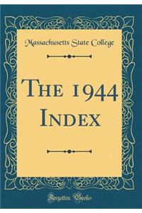 The 1944 Index (Classic Reprint)