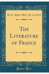 The Literature of France (Classic Reprint)