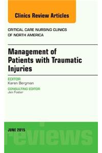 Management of Patients with Traumatic Injuries, An Issue of Critical Nursing Clinics