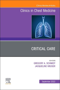 Critical Care, an Issue of Clinics in Chest Medicine
