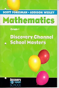 Scott Foresman Addison Wesley Math 2004 Discovery Channel School Masters Grade 1