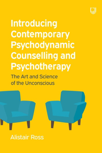 Introducing Contemporary Psychodynamic Counselling and Psychotherapy