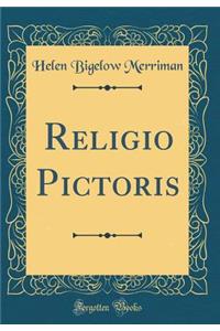 Religio Pictoris (Classic Reprint)