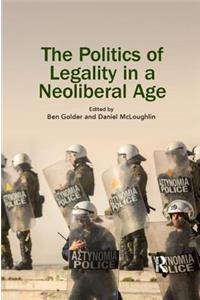 Politics of Legality in a Neoliberal Age