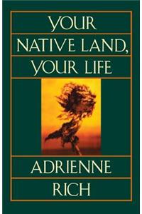 Your Native Land, Your Life