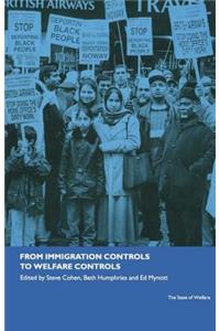 From Immigration Controls to Welfare Controls