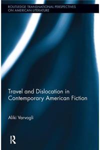 Travel and Dislocation in Contemporary American Fiction