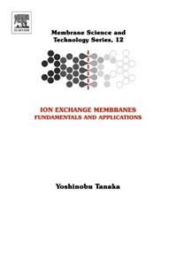 Ion Exchange Membranes: Fundamentals and Applications