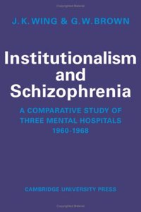 Institutionalism and Schizophrenia