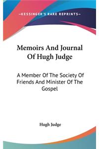 Memoirs And Journal Of Hugh Judge