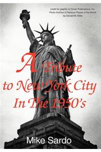 A Tribute to New York City In The 1950's