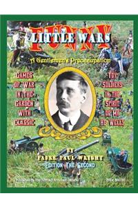 Funny Little Wars: Games of War in the Garden with Classic Toy Soldiers in the Spirit of Mr. H G Wells