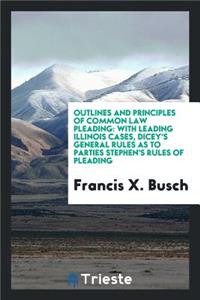 Outlines and Principles of Common Law Pleading