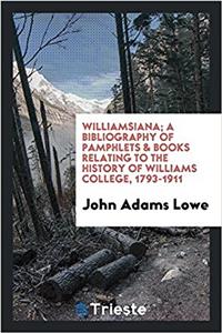 WILLIAMSIANA; A BIBLIOGRAPHY OF PAMPHLET
