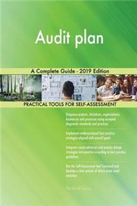 Audit plan A Complete Guide - 2019 Edition