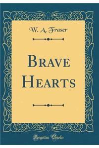 Brave Hearts (Classic Reprint)