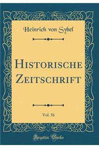 Historische Zeitschrift, Vol. 56 (Classic Reprint)