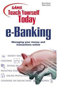 Sams Teach Yourself e-Banking Today (Sams teach yourself today)