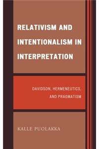 Relativism and Intentionalism in Interpretation