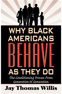 Why Black Americans Behave as They Do