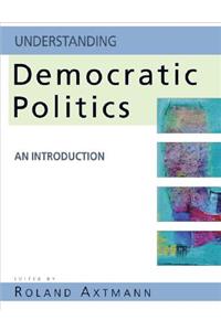 Understanding Democratic Politics