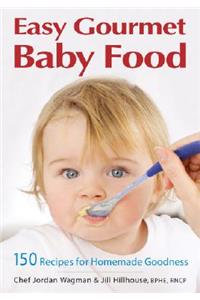 Easy Gourmet Baby Food