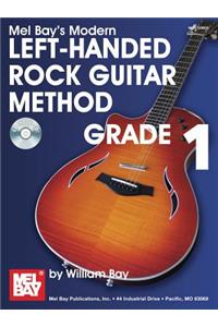 Mel Bay's Modern Left-Handed Rock Guitar Method, Grade 1