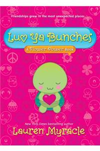 Luv YA Bunches (Flower Power Book #1)