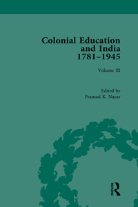 Colonial Education and India 1781-1945