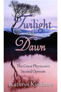 Twilight and Dawn