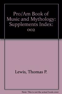 Pro/Am Book of Music and Mythology: Supplements Index: 002