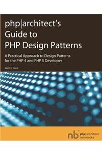 Phparchitect's Guide to PHP Design Patterns