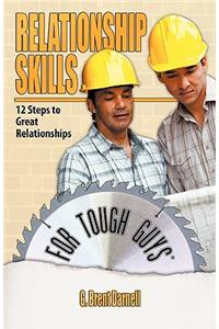 Relationship Skills for Tough Guys