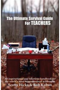 The Ultimate Survival Guide for Teachers