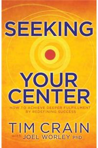 Seeking Your Center