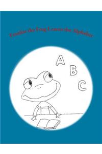 Frankie the Frog Learns the Alphabet